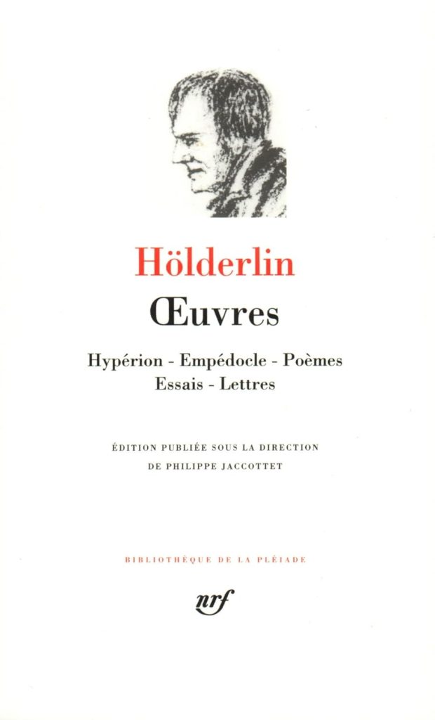 Hölderlin
Pléiade