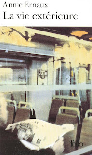 Ernaux, Annie - La vie extérieure 2000 - Folio Gallimard