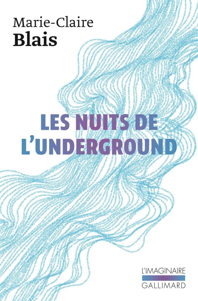 Les nuits de l'Underground - Marie-Claire Blais - L'Imaginaire Gallimard