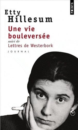 Etty Hillesum – Une vie bouleversée – Points Seuil