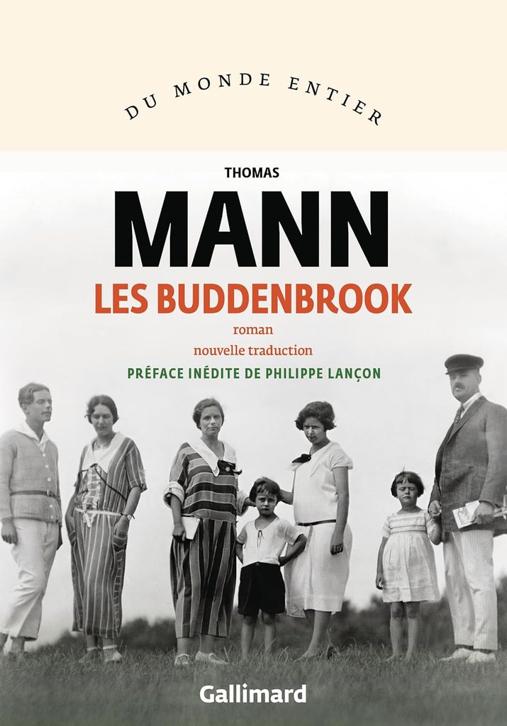 Thomas Mann. Les Buddenbrook. Déclin d’une famille. Traduit de l’allemand par Olivier Le Lay. Gallimard 2026