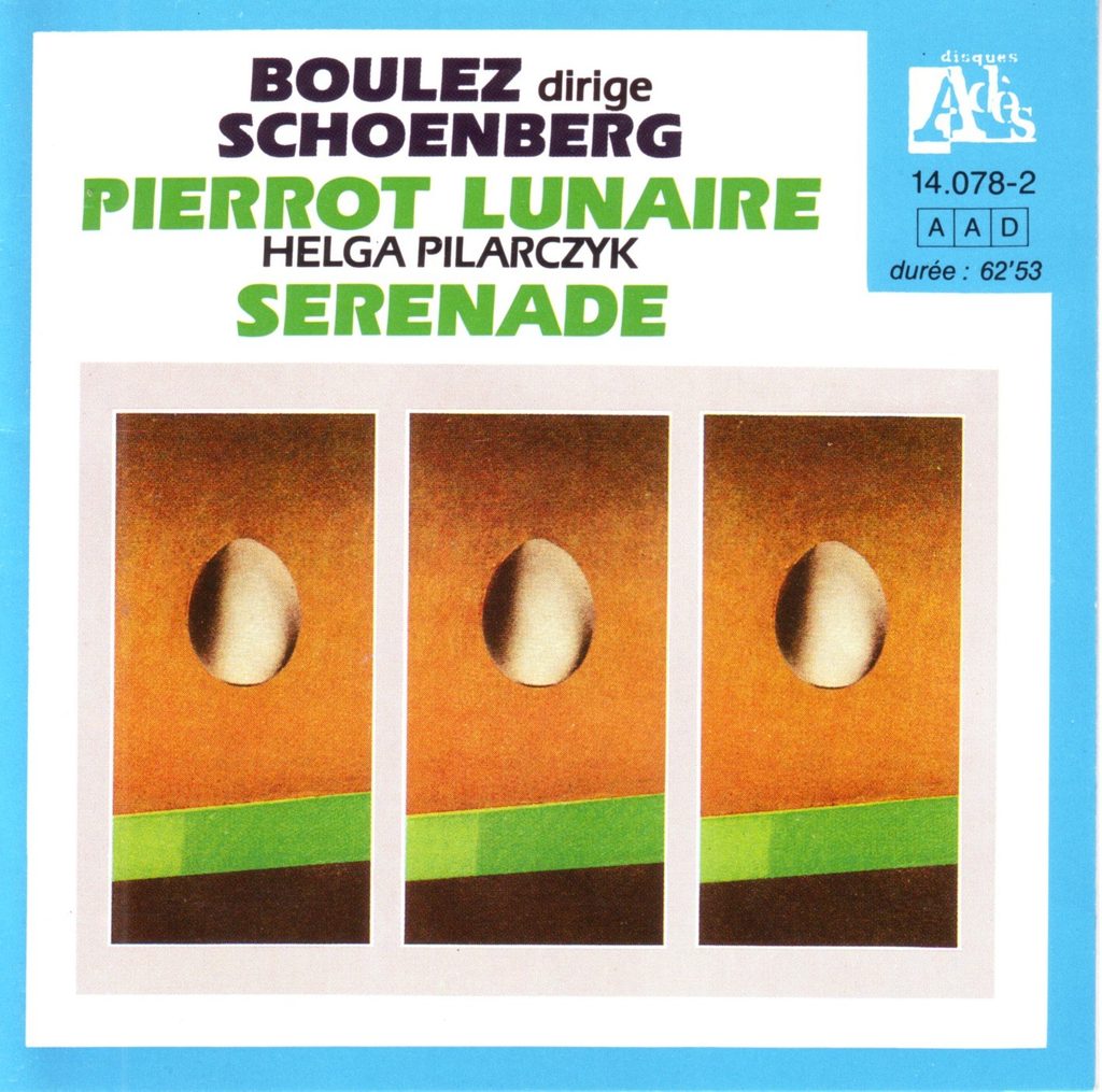 Schoenberg. Pierrot Lunaire. Boulez, Pylarczyk. CD Adès 14.078-2